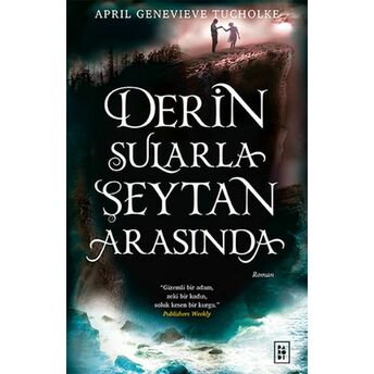 Derin Sularla Şeytan Arasında (Işıltı Serisi - 1.Kitap) April Genevieve Tucholke