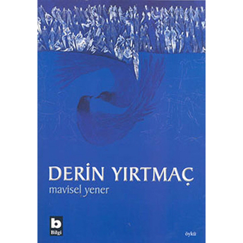 Derin Yırtmaç Mavisel Yener