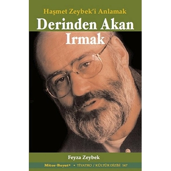 Derinde Akan Irmak: Haşmet Zeybek'i Anlamak Feyza Zeybek