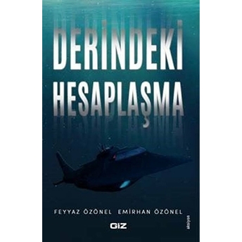 Derindeki Hesaplaşma Feyyaz Özönel,Emirhan Özönel