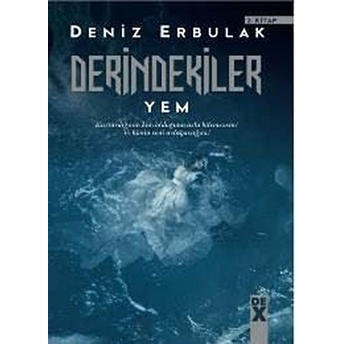 Derindekiler 2 - Yem Deniz Erbulak