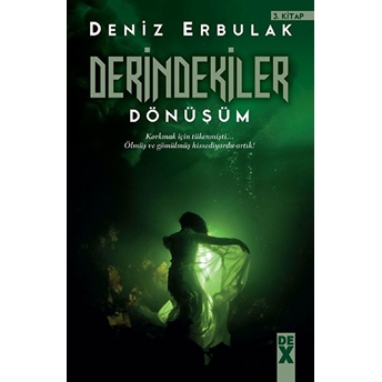 Derindekiler - Dönüşüm Deniz Erbulak