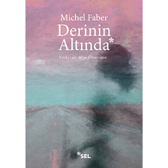 Derinin Altında Michel Faber