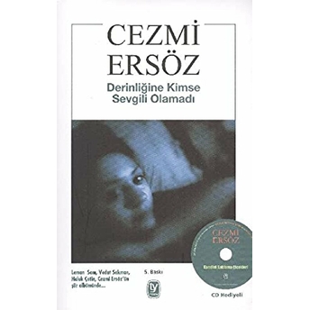 Derinliğine Kimse Sevgili Olamadı-Cd Li Cezmi Ersöz