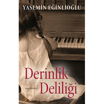 Derinlik Deliliği-Yasemin Eğinlioğlu