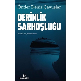 Derinlik Sarhoşluğu Önder Deniz Çavuşlar