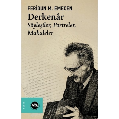 Derkenâr Söyleşiler, Portreler, Makaleler Feridun M. Emecen