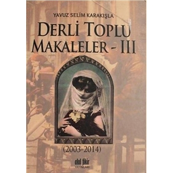 “Derli Toplu” Tıpkıbasım Makaleler I (1988-1999) Kolektif