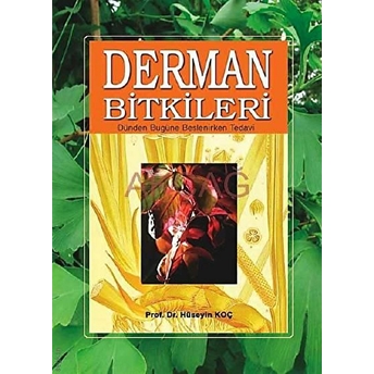 Derman Bitkileri (Ciltli) Dünden Bugüne Beslenirken Tedavi-Hüseyin Koç