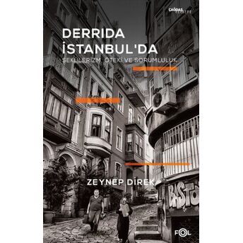 Derrida Istanbul’da – Sekülerizm, Öteki Ve Sorumluluk Zeynep Direk