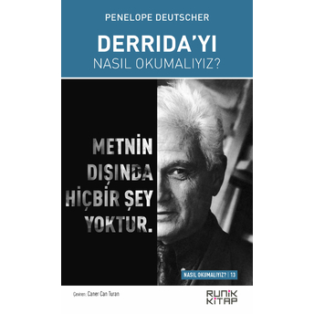 Derrida’yı Nasıl Okumalıyız ? Penelope Deutscher