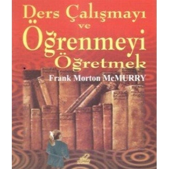 Ders Çalışmayı Ve Öğrenmeyi Öğretmek