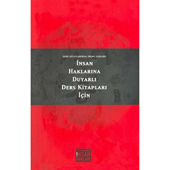 Ders Kitaplarında Insan Hakları: Insan Haklarına Duyarlı Ders Kitapları Için Kolektif