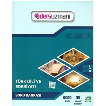 Ders Uzmanı 10. Sınıf Türk Dili Ve Edebiyatı Soru Bankası (Yeni) Kolektıf