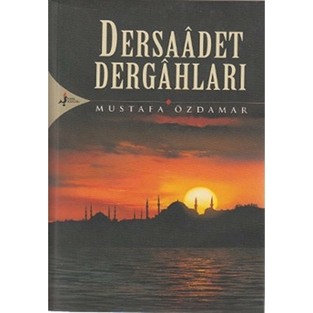 Dersaadet Dergahları Mustafa Özdamar