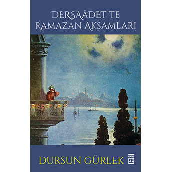 Dersaadette Ramazan Akşamları Dursun Gürlek