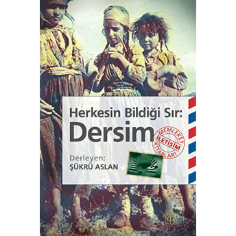 Dersim Herkesin Bildiği Sır Şükrü Aslan