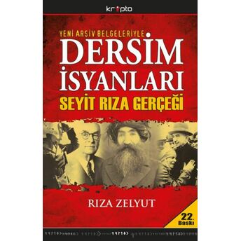 Dersim Isyanları Ve Seyit Rıza Gerçeği Rıza Zelyut