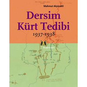 Dersim Kürt Tedibi 1937-1938 Mahmut Akyürekli