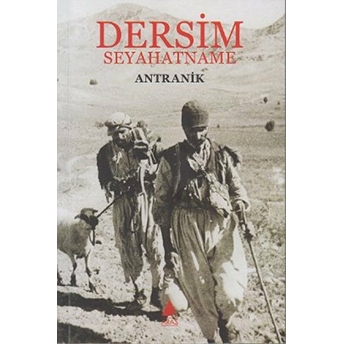 Dersim Seyahatname Antranik