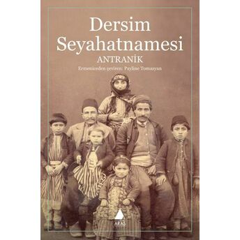 Dersim Seyahatnamesi Antranik Yeritsyan