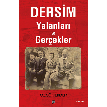 Dersim Yalanları Ve Gerçekler Özgür Erdem