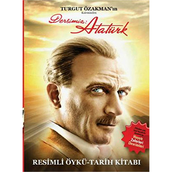 Dersimiz Atatürk Resimli Öykü-Tarih Kitabı Turgut Özakman