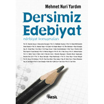 Dersimiz Edebiyat Edebiyat Konuşmaları Mehmet Nuri Yardım