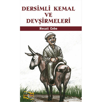 Dersimli Kemal Ve Devşirmeleri Necati Cebe