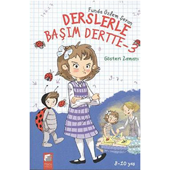 Derslerle Başım Dertte 3 - Gösteri Zamanı Funda Özlem Şeran