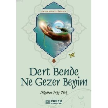 Dert Bende Ne Gezer Beyim Neslihan Nur Türk