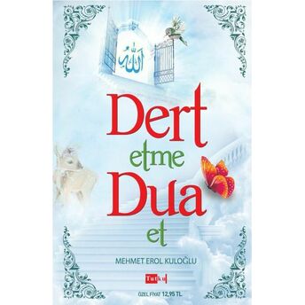 Dert Etme Dua Et Mehmet Erol Kuloğlu