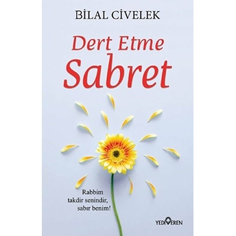 Dert Etme Sabret Bilal Civelek