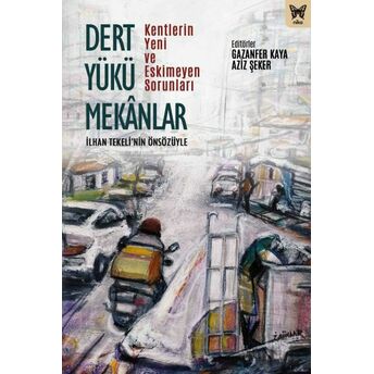 Dert Yükü Mekanlar Gazanfer Kaya, Aziz Şeker