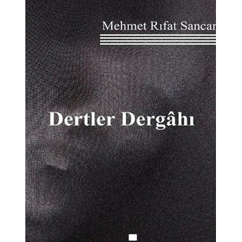 Dertler Dergahı Mehmet Rıfat Sancar