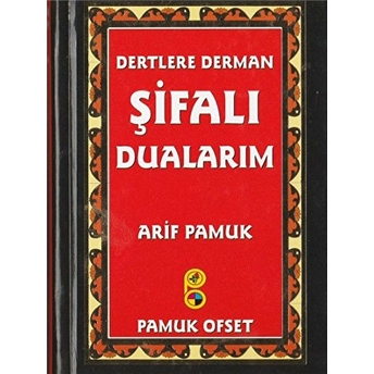 Dertlere Derman Şifalı Dualarım (Dua-134) Ciltli Cep Boy Arif Pamuk