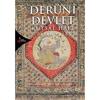 Deruni Devlet - Kutsal Halı Oktan Keleş