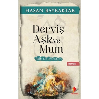 Derviş Aşk Ve Mum Hasan Bayraktar