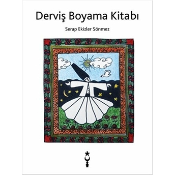 Derviş Boyama Kitabı (Ciltli) Serap Ekizler Sönmez