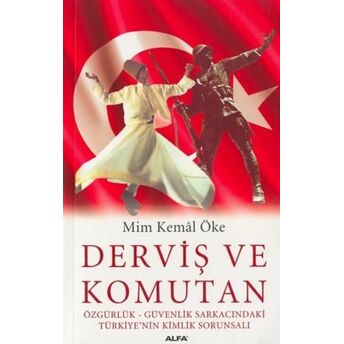 Derviş Ve Komutan Mim Kemal Öke