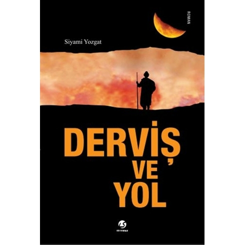 Derviş Ve Yol Siyami Yozgat