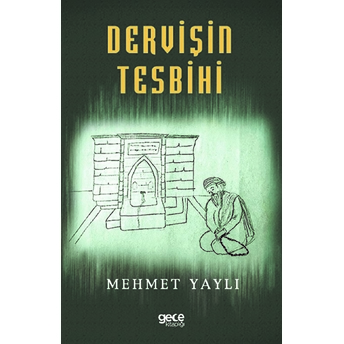 Dervişin Tesbihi - Mehmet Yaylı