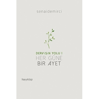 Dervişin Yolu 1 - Her Güne Bir Ayet Senai Demirci