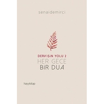 Dervişin Yolu 2 - Her Gece Bir Dua Senai Demirci