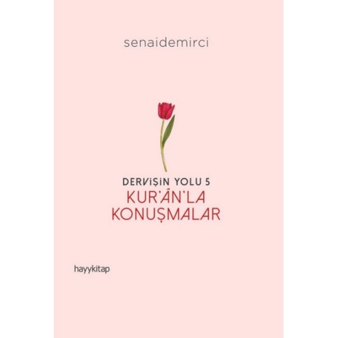 Dervişin Yolu 5 - Kur'An'La Konuşmalar Senai Demirci