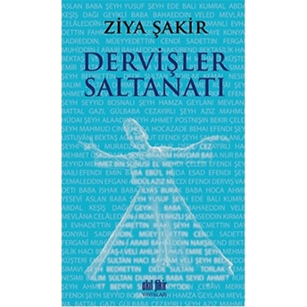 Dervişler Saltanatı Ziya Şakir