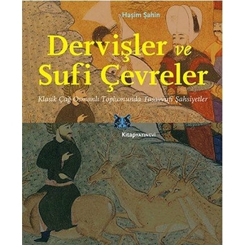 Dervişler Ve Sufi Çevreler Haşim Şahin