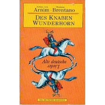 Des Knaben Wunderhorn Achim Von Arnim