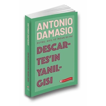 Descartes’ın Yanılgısı Antonio Damasio