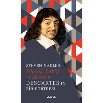 Descartes'ın Bir Portresi Steven Nadler